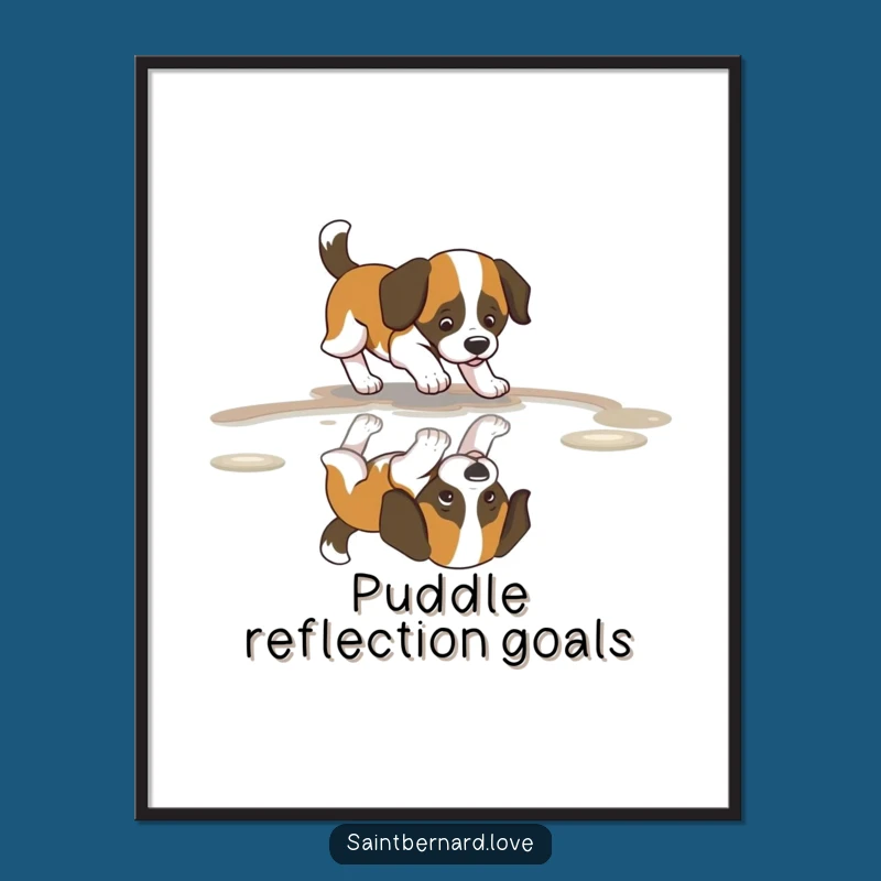 Funny Saint Bernard Puddle Poster: Wagging Tail Art, Joyful Decor, Gift
