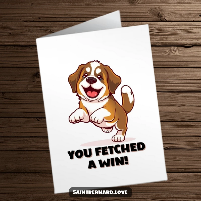 Funny Free Printable Congratulations Card showing an ecstatic Saint Bernard catching a ball mid-fetch, celebrating success with pure joy.