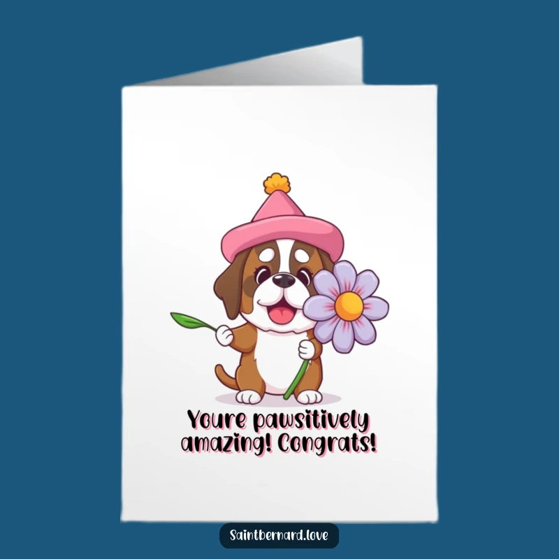 Send your congratulations with this free printable card showcasing a Saint Bernard and a huge flower. Easy to print at home for any occasion.
