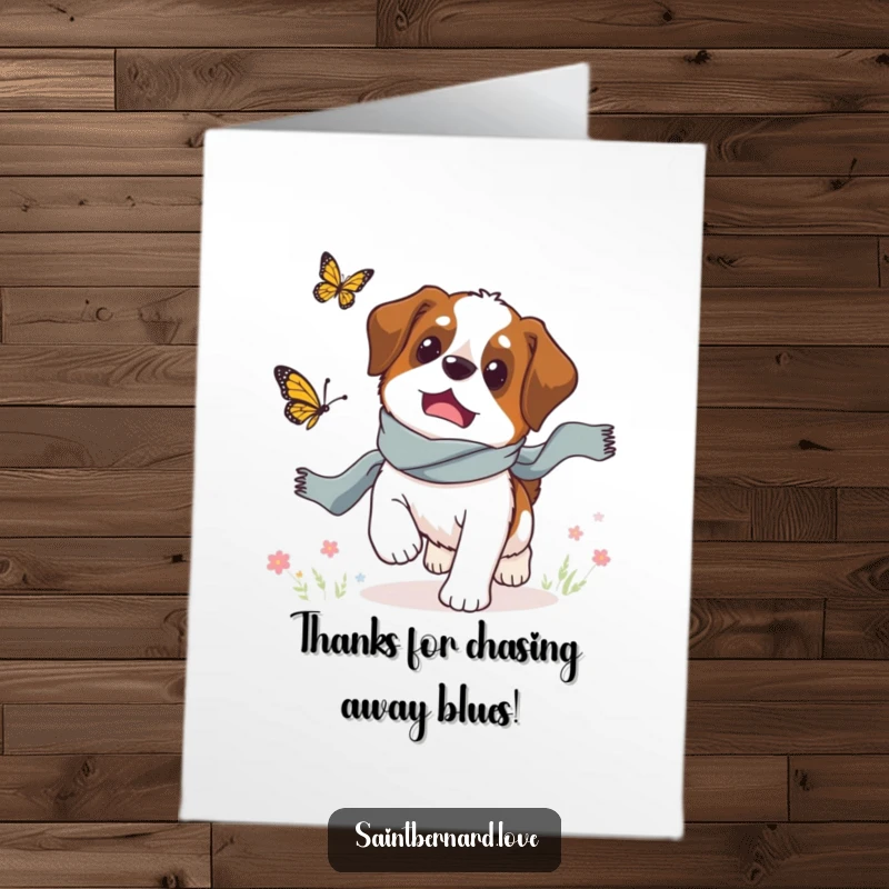 Funny Free Printable Thank You Card: A Saint Bernard wearing a scarf chasing a butterfly to express thanks.