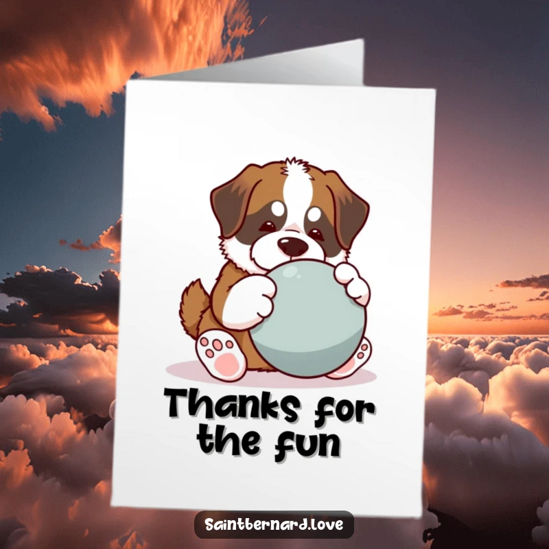 Funny Free Printable Thank You Card: Kawaii Saint Bernard with big paws, playing enthusiastically with a large ball.