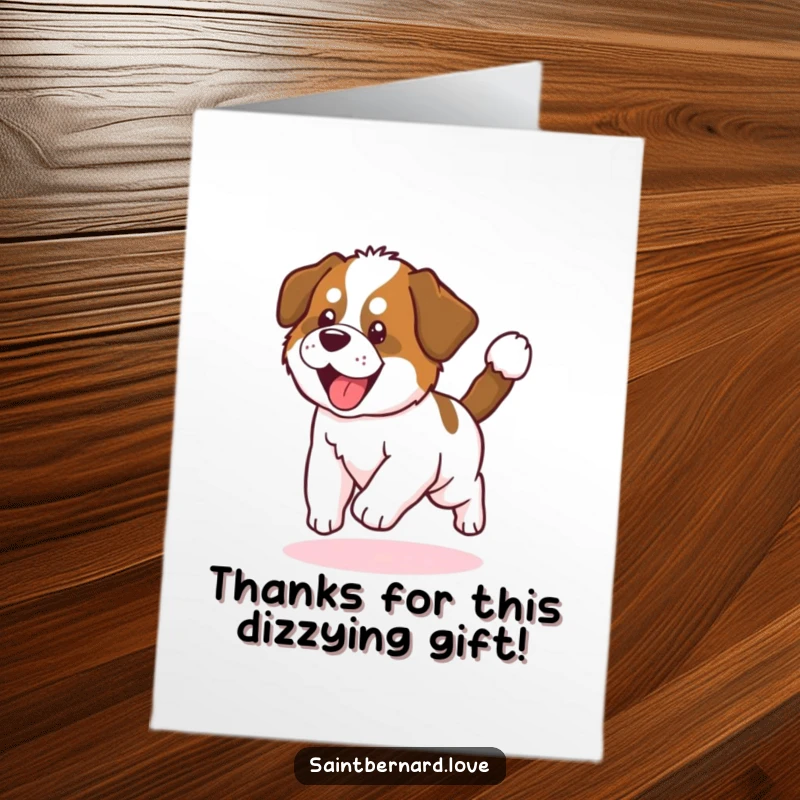 Funny Free Printable Thank You Card: Adorable Kawaii Saint Bernard puppy chasing its own tail in a repetitive circle, sweet and funny, downloadable.